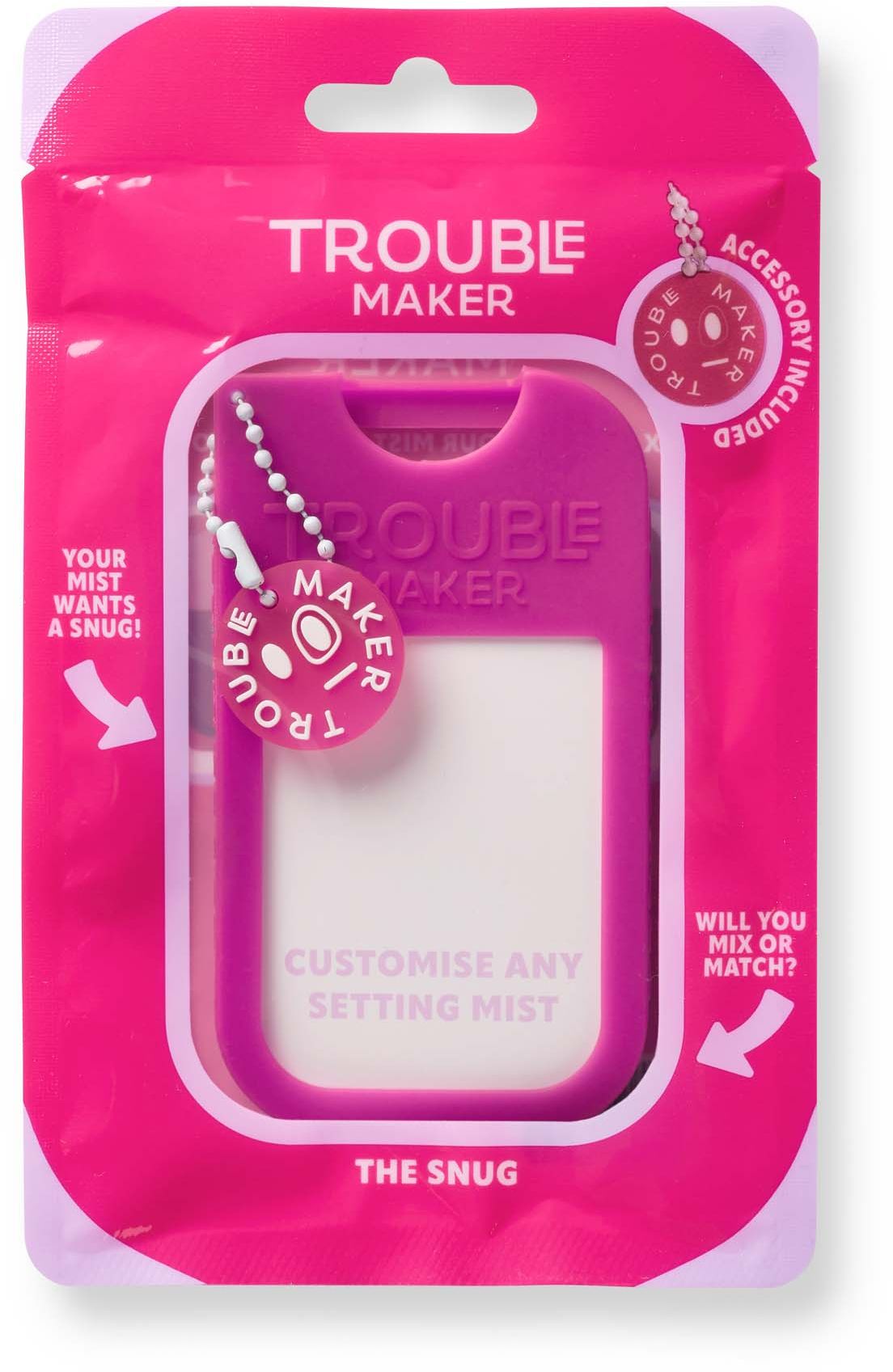Trouble Maker Mist Snug Accessory Pizzazz Pink