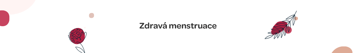 Menstruace