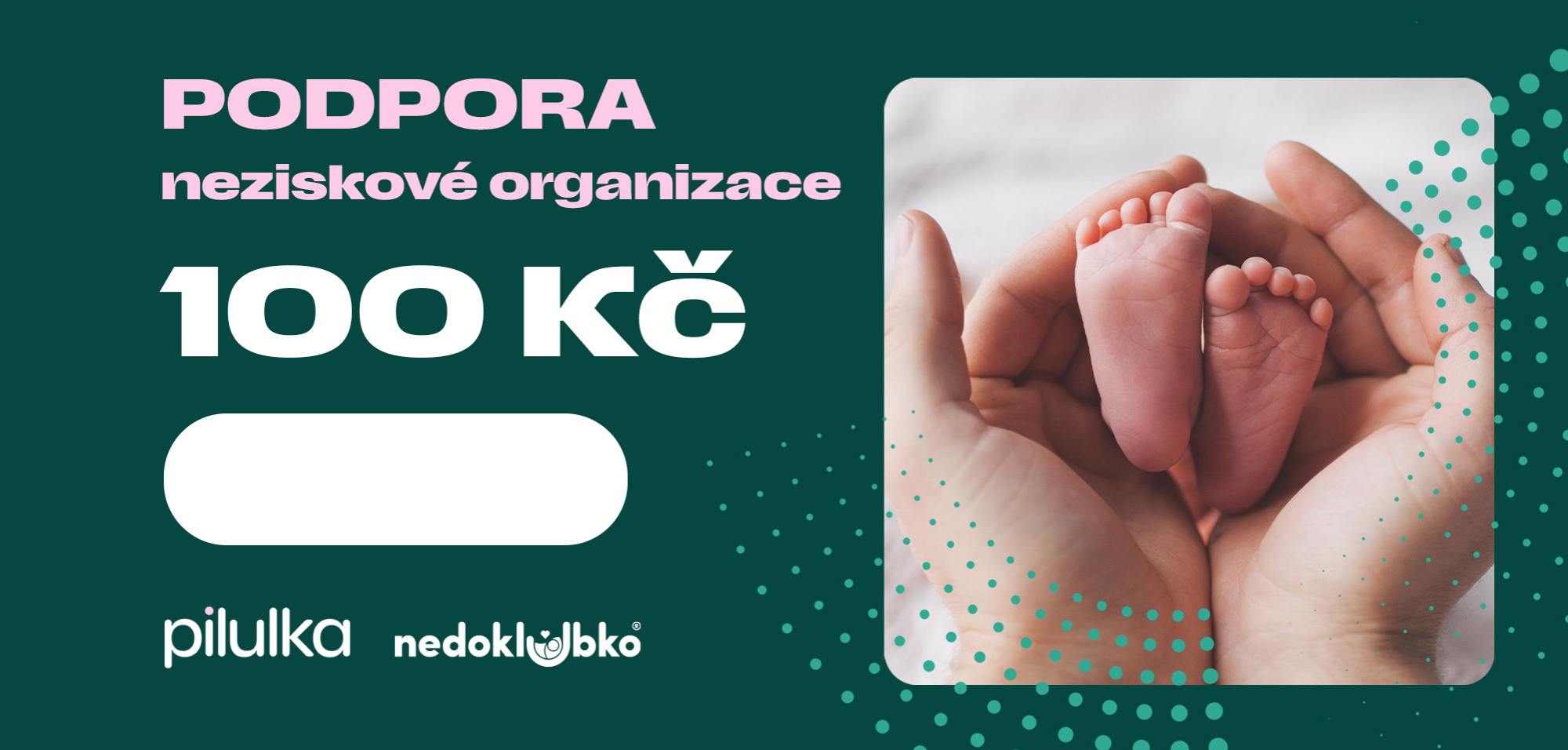 Pilulka Dobročinný poukaz na podporu organizace Nedoklubka 100 Kč