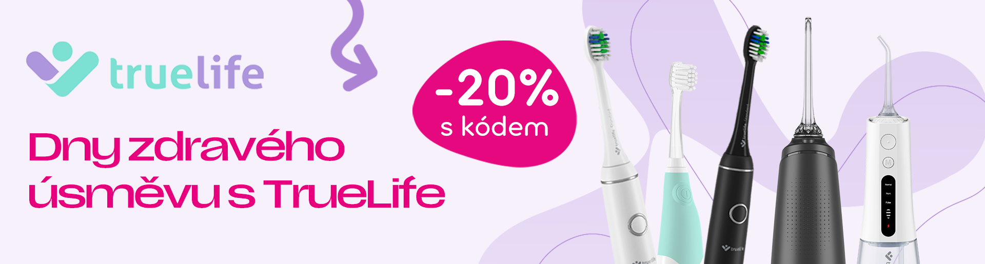 TrueLife, sonické kartáčky, ústní sprchy, úsměv, zuby, dentální hygiena